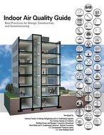 Indoor Air Quality Guide, The:  Best Practices for Design, Construction and Commissioning