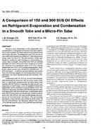 3244 (RP-469) — A Comparison of 150 and 300 SUS Oil Effects on Refrigerant Evaporation and Condensation in a Smooth Tube and a Micro-Fin Tube