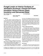 Fungal Levels on Interior Surfaces of Ventilation Ductwork: Closed Cell Foam Insulation Versus Fibrous Glass Insulation and Galvanized Metal