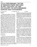 3700 — Cycle Performance Testing of Nonazeotropic Mixtures of HFC-143a/HCFC-124 and HFC-32/HCFC-124 with Enhanced Surface Heat Exchangers