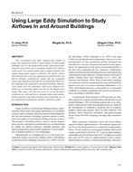 KC-03-04-2 — Using Large Eddy Simulation to Study Airflows In and Around Buildings