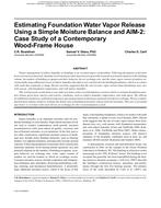 Buildings XI Conference — Estimating Foundation Water Vapor Release Using a Simple Moisture Balance and AIM-2: Case Study of a Contemporary Wood-Frame House