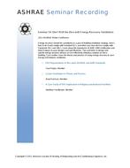 Seminar 54 — DonÃ¢Â€Â™t Roll the Dice with Energy Recovery Ventilation