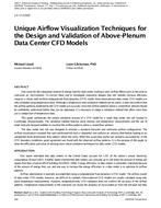 LV-11-C025 — Unique Airflow Visualization Techniques for the Design and Validation of Above-Plenum Data Center CFD Models