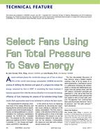 Select Fans Using Fan Total Pressure To Save Energy