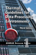 Thermal Guidelines for Data Processing Environments, 3rd Ed.