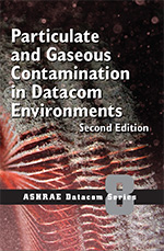 Particulate and Gaseous Contamination in Datacom Environments, 2nd Ed.
