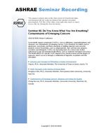 Seminar 60 — Do You Know What You Are Breathing? Contaminants of Emerging Concern