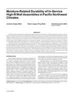 Moisture-Related Durability of In-Service High-R Wall Assemblies in Pacific Northwest Climates