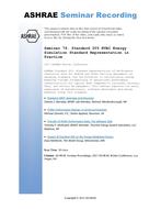 Seminar 76 — Standard 205 HVAC Energy Simulation Standard Representation in Practice