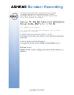 Seminar 70 — The New Laboratory Ventilation Design Guide, What's In It For Me