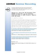 Seminar 45 — Using the IAQ Procedure from ASHRAE Standard 62.1 as an Alternate Compliance Path on LEED Projects: Reports from the Field