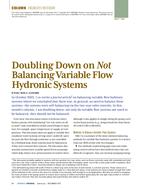 Engineer's Notebook: Doubling Down on Not Balancing Variable Flow Hydronic Systems