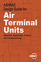 ASHRAE Design Guide for Air Terminal Units: Selection, Application, Control, and Commissioning