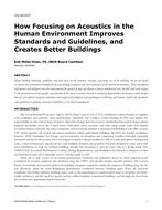 CH-18-C017 — How Focusing on Acoustics in the Human Environment Improves Standards and Guidelines, and Creates Better Buildings
