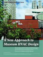2018 ASHRAE Technology Awards: A New Approach to Museum HVAC Design