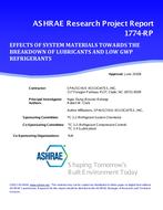 RP-1774 — Effects of System Materials Towards The Breakdown of Lubricants And Low GWP Refrigerants